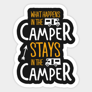 Camping: What happens in the camper stays in the camper Sticker